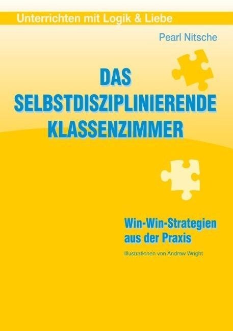 Das selbstdisziplinierende Klassenzimmer: Win-Win-Strategien aus der Praxis (Paperback)