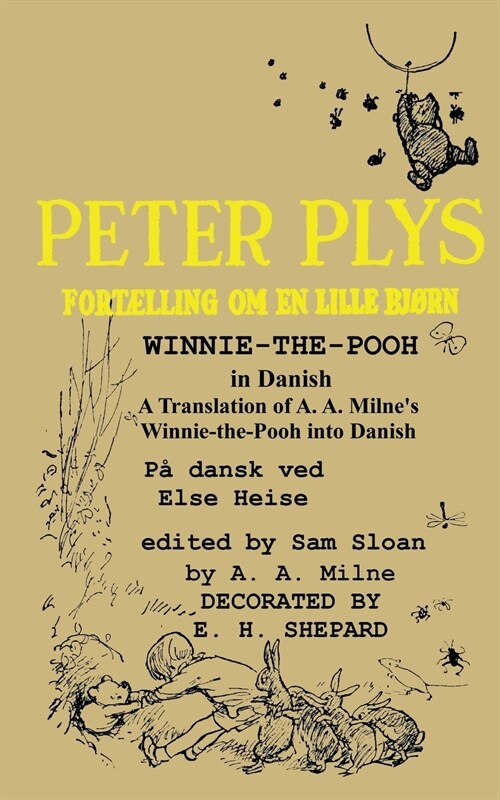 Peter Plys Winnie-The-Pooh in Danish: A Translation of A. A. Milnes Winnie-The-Pooh Into Danish (Paperback)