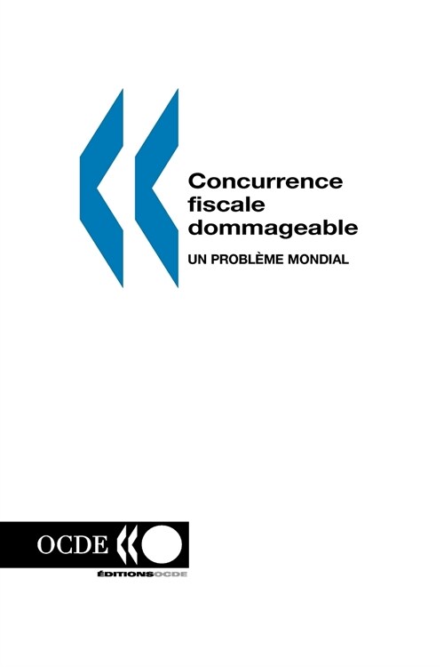 Concurrence Fiscale Dommageable: Un Probleme Mondial (Paperback)