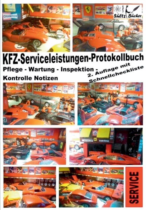 KFZ-Serviceleistungen-Protokollbuch - Wartung - Kontrolle - Notizen: inkl. Schnellcheckliste (Paperback)