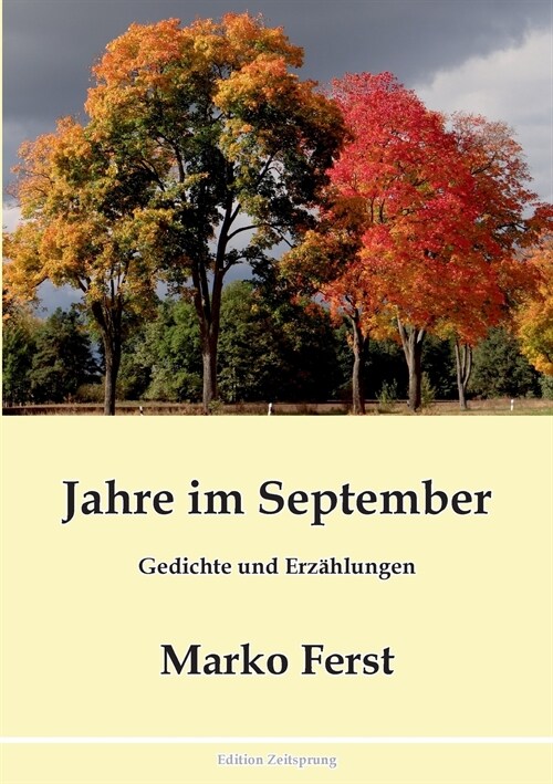 Jahre im September: Gedichte und Erz?lungen (Paperback)