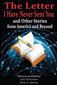 The Letter I Have Never Sent You and Other Stories from America and Beyond (Paperback)