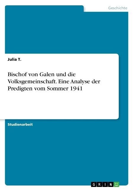 Bischof Von Galen Und Die Volksgemeinschaft. Eine Analyse Der Predigten Vom Sommer 1941 (Paperback)