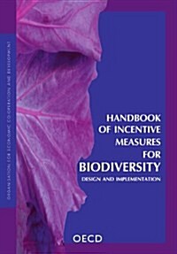 Handbook of Incentive Measures for Biodiversity: Design and Implementation (Paperback)