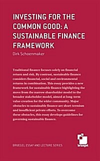 Investing for the Common Good: A Sustainable Finance Framework (Paperback)