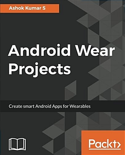 Android Wear Projects (Paperback)