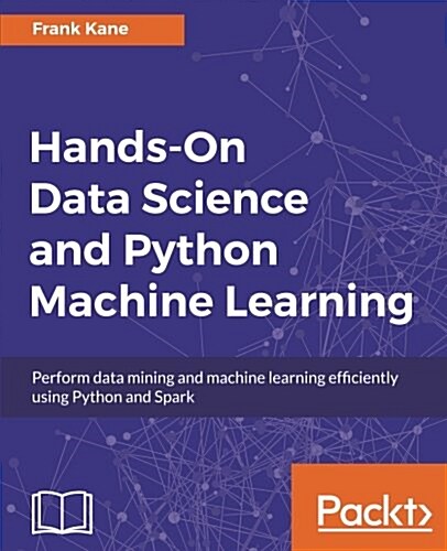 Hands-On Data Science and Python Machine Learning (Paperback)