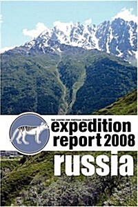 Cfz Expedition Report : Russia 2008 (Paperback)
