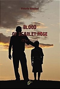 BLOOD OF SCARLET ROSE : The Diary (Hardcover)