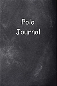 Polo Journal Chalkboard Design: (Notebook, Diary, Blank Book) (Paperback)