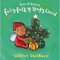 Jane Cabrera's fairy folk of leafy wood : Willow's christmas