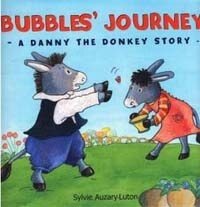Bubbles' Journey : A Danny the Donkey Story