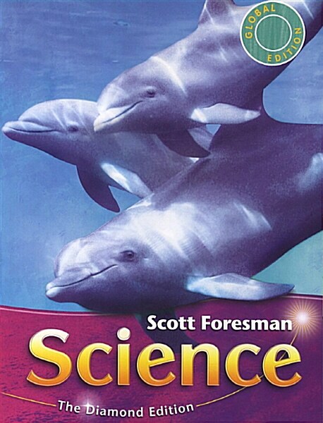 Scott Foresman Science Grade 3: Student Edition (Global Edition)