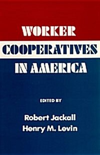 Worker Cooperatives in America (Paperback, Reprint)