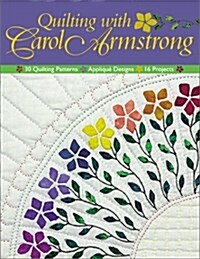 Quilting With Carol Armstrong (Paperback)