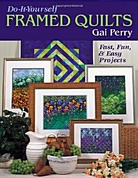 Do It Yourself Framed Quilts (Paperback)