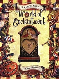 [중고] Painting a World of Enchantment (Paperback)