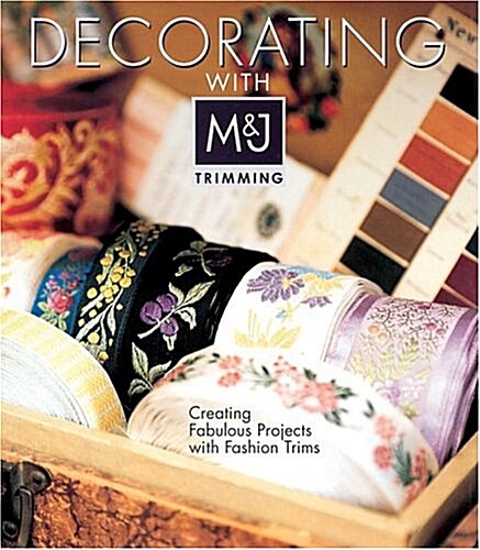 Decorating With M&J Trimming (Hardcover)