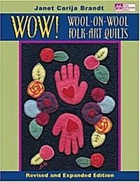 Wow!  Wool-On-Wool Folk Art Quilts (Paperback, Revised, Expanded)