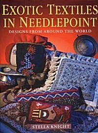 Exotic Textiles in Needlepoint (Paperback)