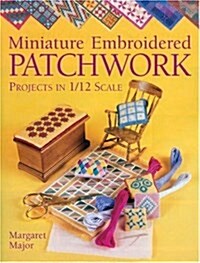 Miniature Embroidered Patchwork (Paperback)