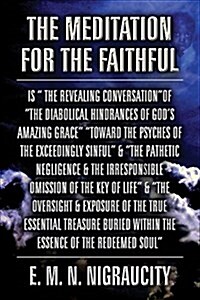 The Meditation for the Faithful (Paperback)