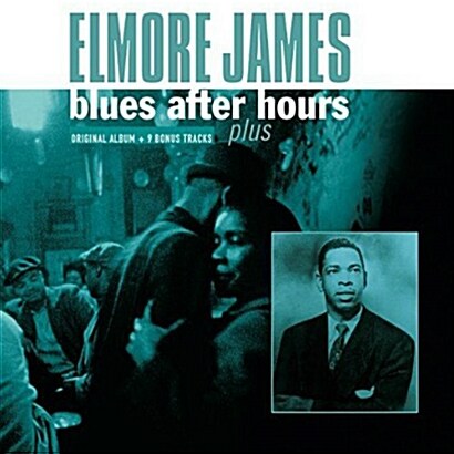 [수입] Elmore James - Blues After Hours Plus