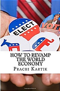 How to Revamp the World Economy (Paperback)