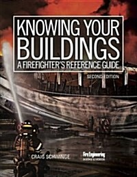 Knowing Your Buildings: A Firefighters Reference Guide (Paperback, 2)