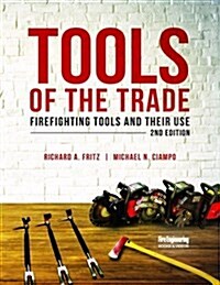Tools of the Trade: Firefighting Tools and Their Use (Paperback, 2)