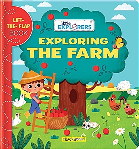 Little Explorers: Exploring the Farm: (a Lift the Flap Book) (Board Books)