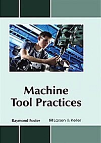 Machine Tool Practices (Hardcover)