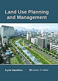 Land Use Planning and Management (Hardcover)