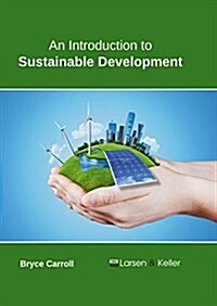 An Introduction to Sustainable Development (Hardcover)