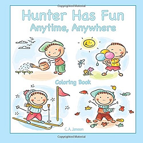 Hunter Has Fun Anytime, Anywhere Coloring Book (Paperback)