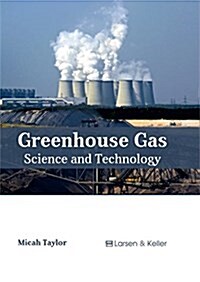 Greenhouse Gas: Science and Technology (Hardcover)
