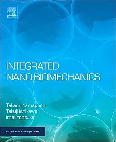 Integrated Nano-biomechanics (Hardcover)