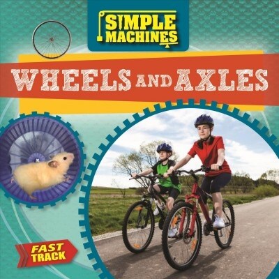 Wheels & Axles (Library Binding)