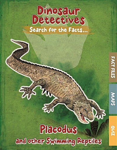 Placodus and Other Swimming Reptiles (Library Binding)