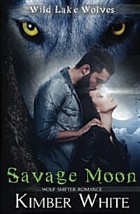 Savage Moon: Wolf Shifter Romance (Paperback)