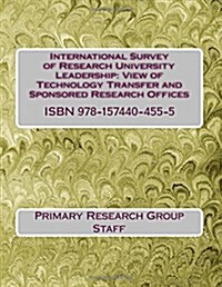 International Survey of Research University Leadership (Paperback)