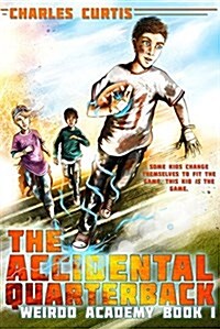 The Accidental Quarterback: Book 1 (Paperback)