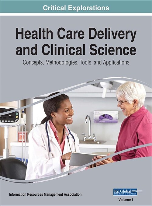 Health Care Delivery and Clinical Science: Concepts, Methodologies, Tools, and Applications, 3 volume (Hardcover)