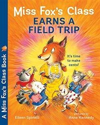 Miss Fox's Class Earns a Field Trip (Paperback)