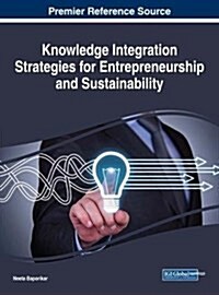 Knowledge Integration Strategies for Entrepreneurship and Sustainability (Hardcover)