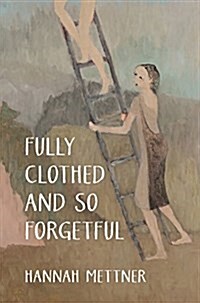 Fully Clothed and So Forgetful (Paperback)