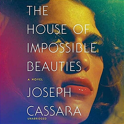 The House of Impossible Beauties Lib/E (Audio CD)