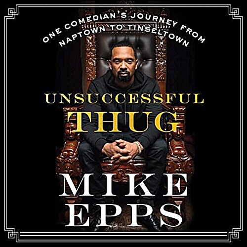 Unsuccessful Thug: One Comedians Journey from Naptown to Tinseltown (MP3 CD)