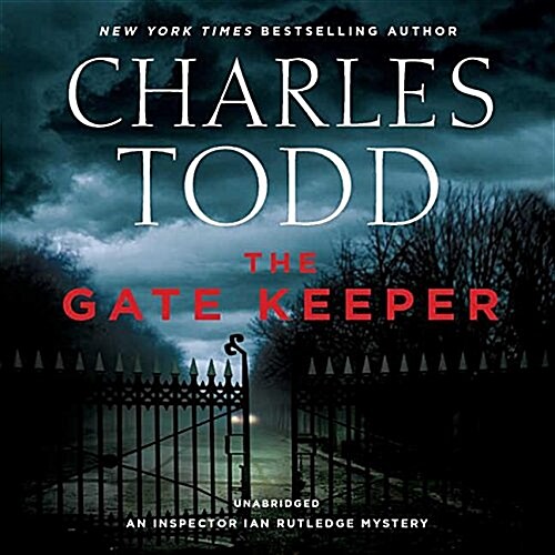 The Gate Keeper: An Inspector Ian Rutledge Mystery (MP3 CD)