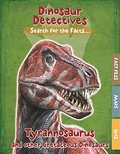 Tyrannosaurus and Other Cretaceous Dinosaurs (Library Binding)
